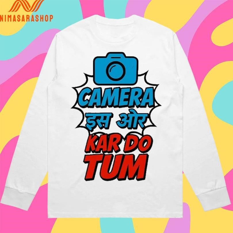 Camera Kardo Tum Shirts