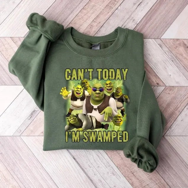 Can't Today I'm Swamped Sweatshirt, Shrek Funny Trending Shirt, Fiona and Shrek Sweater, Shrek Face Meme Shirt Hoodie