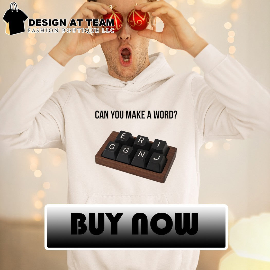 Can you make a word eri ggn keyboard shirt