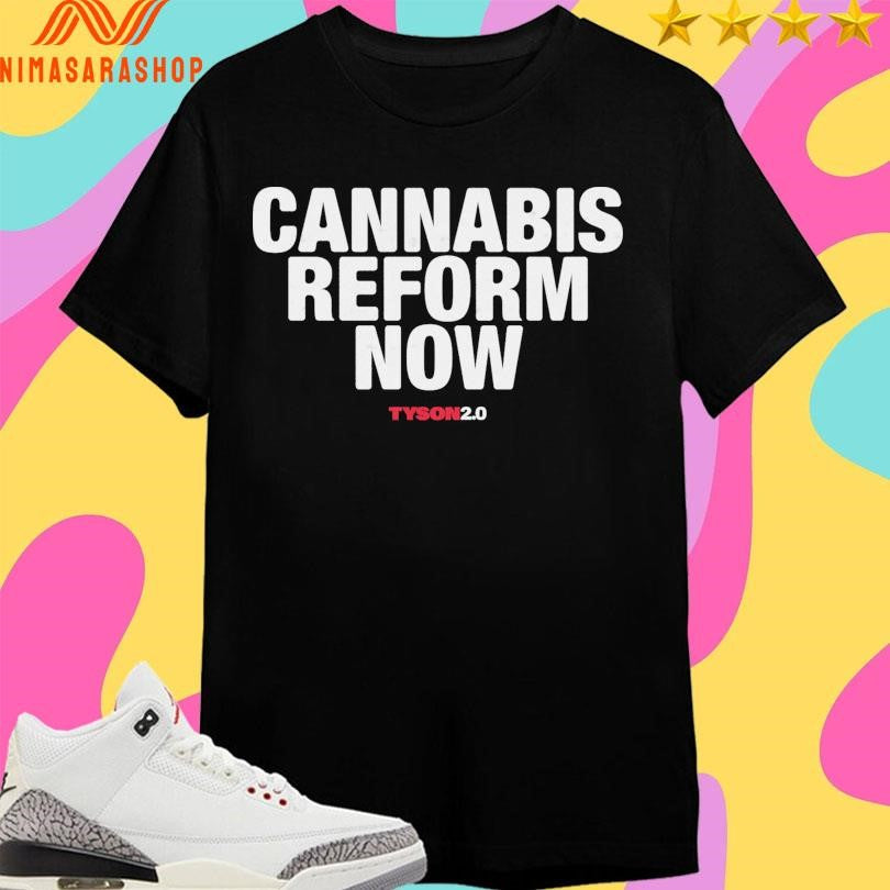 Cannabis Reform Now Shirts