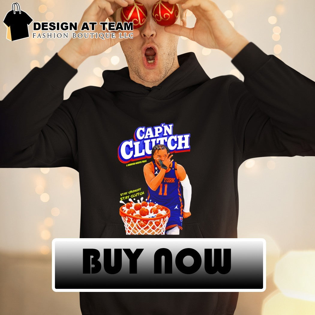 Cap’n Clutch Knicks Jalen Brunson stay crunchy stay clutch shirt