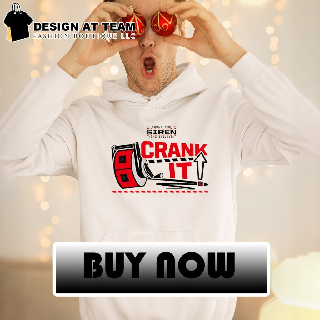 Carolina Hurricanes Hockey apparel Sound the Siren 2026 Playoffs Crank It shirt