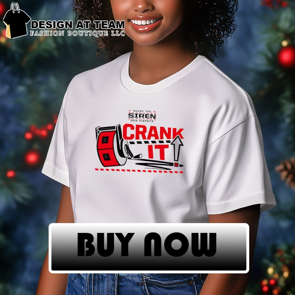 Carolina Hurricanes Hockey apparel Sound the Siren 2026 Playoffs Crank It shirt