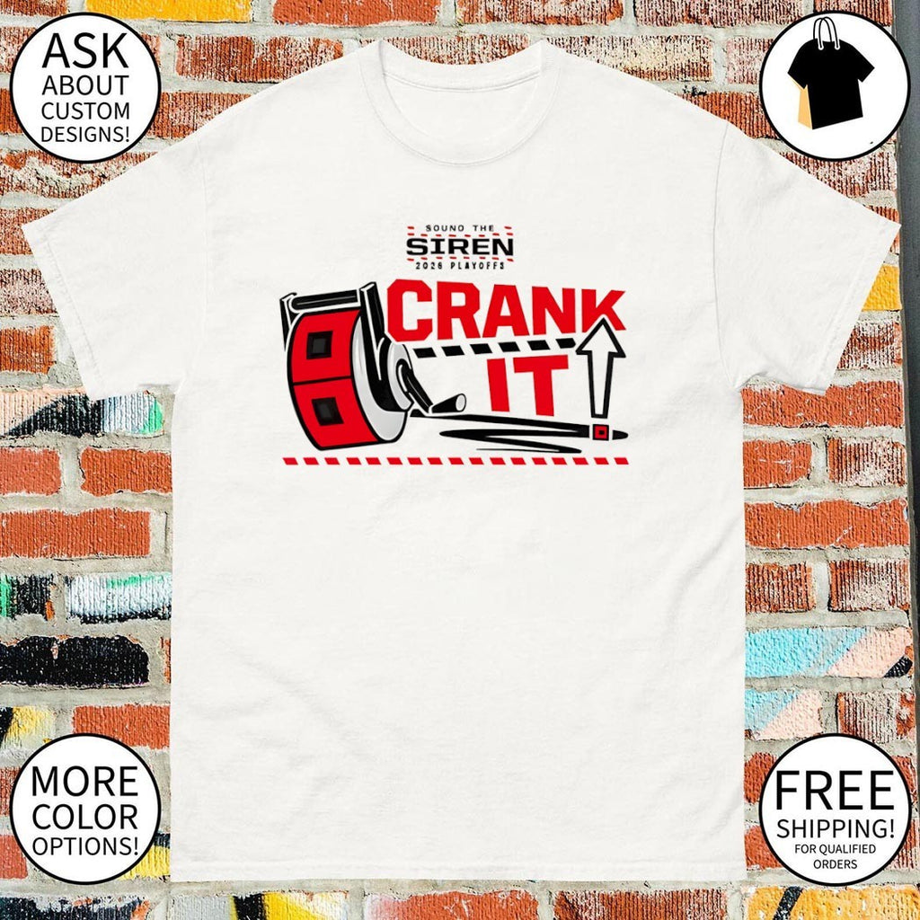 Carolina Hurricanes Hockey apparel Sound the Siren 2026 Playoffs Crank It shirt