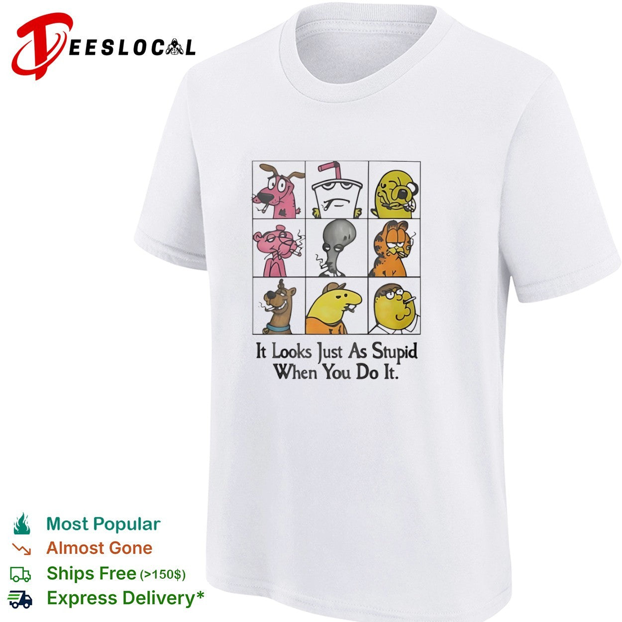 Cartoon Characters It Looks Just As Stupid When You Do It Smoking shirt