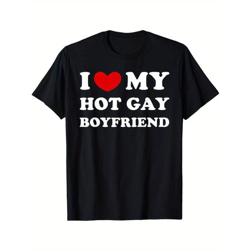 Casual T-shirt I Love My Hot Gay Boyfriend, I Heart My Hot Gay Boyfriend T-Shirt 220g Graphic Graphic Tees