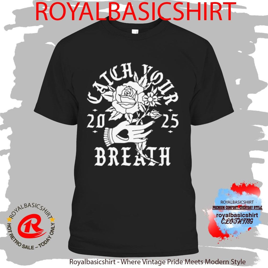 Catch Your Breath Flower Hand T-Shirt
