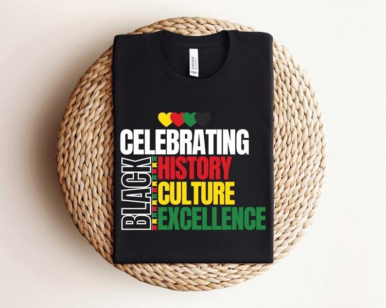 Celebrating Black History Tshirt, Black History Month Shirt, February Honoring Shirt, Inspiring Shirt Hoodie Sweatshirt