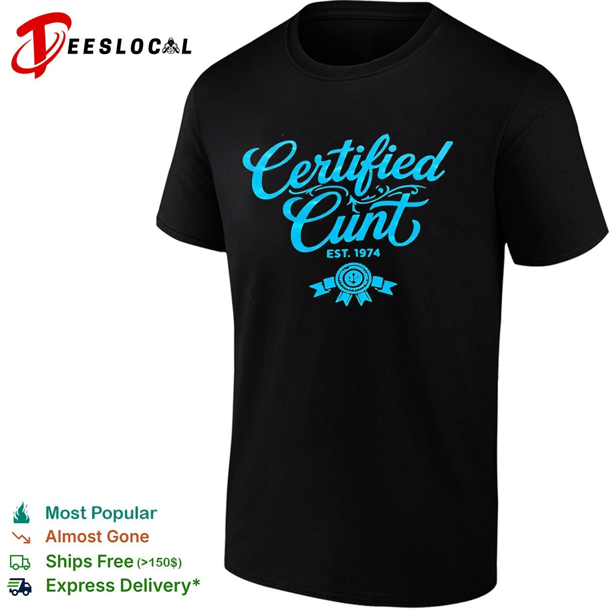 Certified Cunt Est 1974 shirt