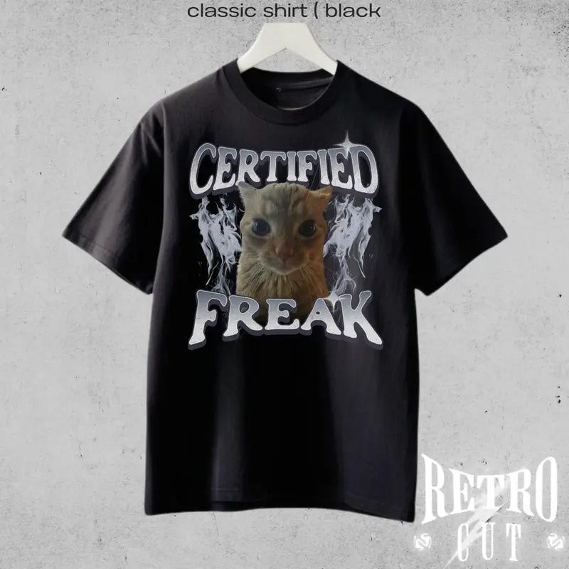 Certified Freak Funny Cat Meme T-Shirt Vintage Kitty Graphic Tee Unisex 90s Cotton Retro Soft Top Hoodie Sweatshirt