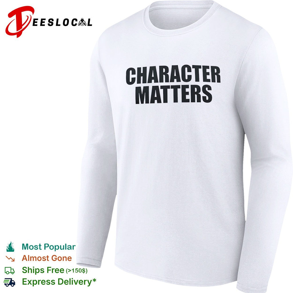 Character Matters inspirational shirt