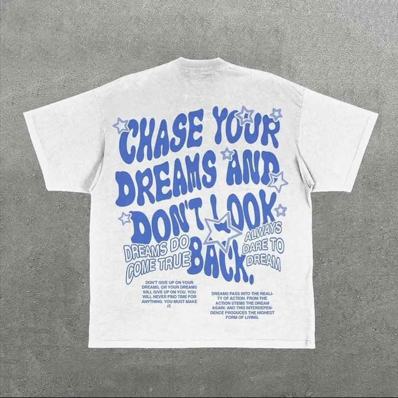 Chase Your Dreams And Don't Look Back Letters Print Short Sleeve T-Shirt Hoodie Sweatshirt | PrintMintTees.com