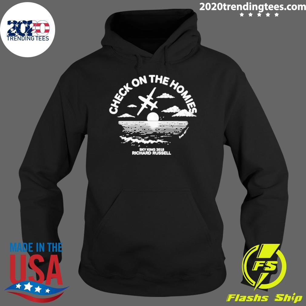 Check On The Homies Sky King 20218 Richard Russell Shirt