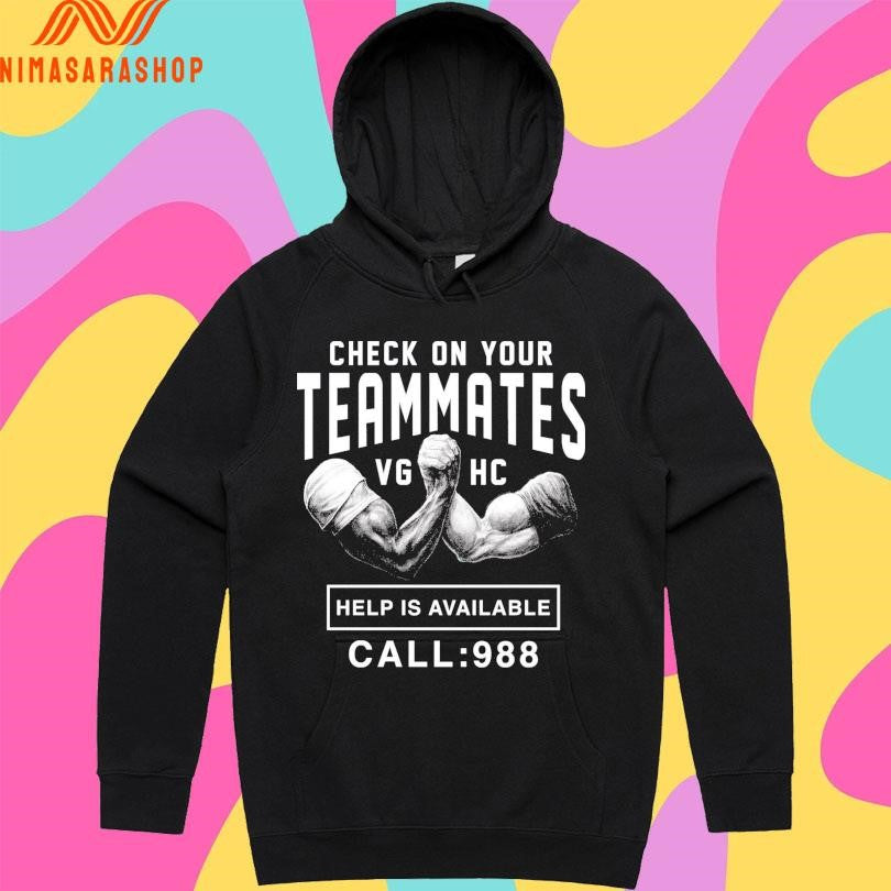 Check On Your Teammates Vghc Help Is Available Call 988 Shirts