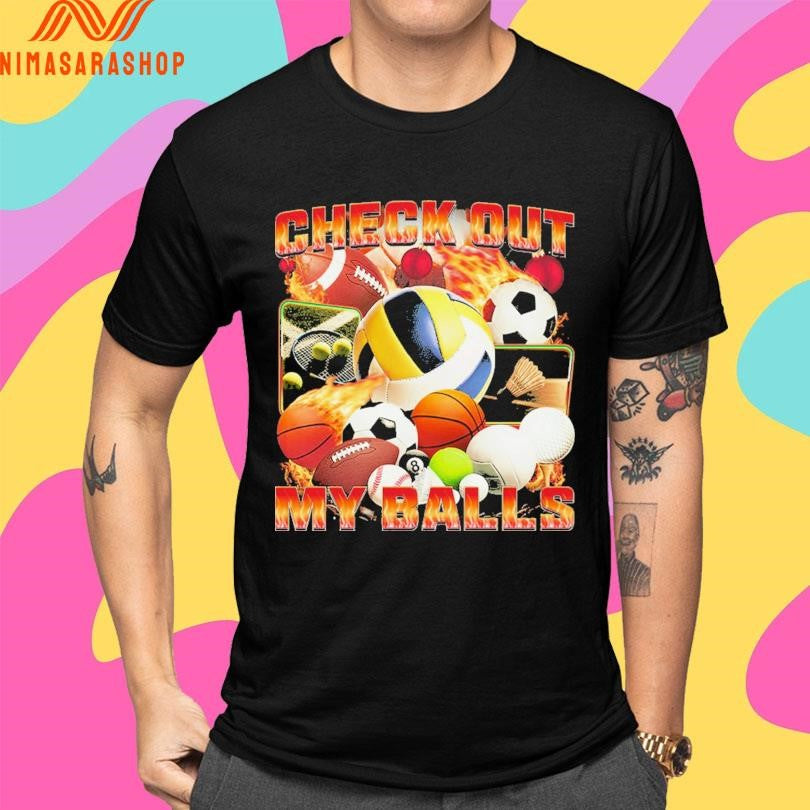 Check Out My Balls Sports Shirts