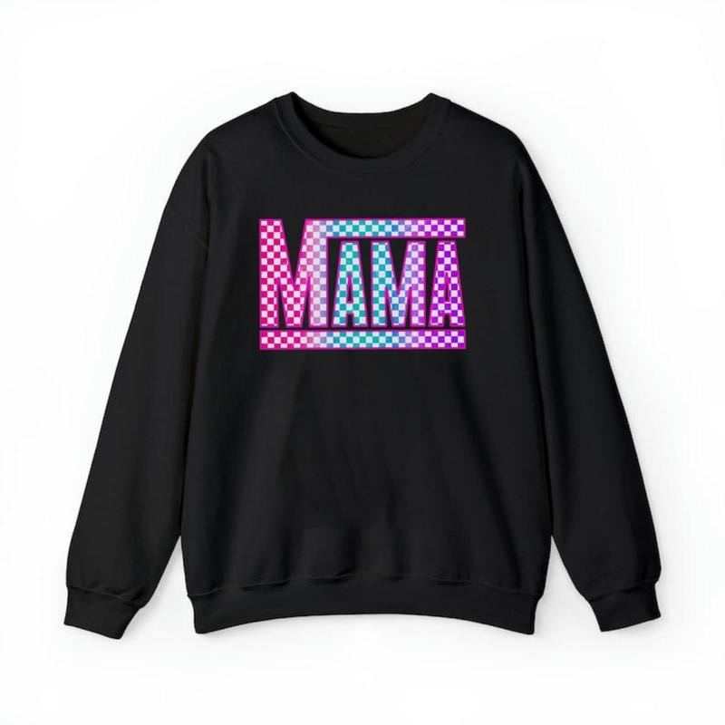 Checkered Mama Sweatshirt ~ Unisex Apparel Relaxed Fit Printed In The USA T-Shirts, Hoodie | PrintMintTees.com