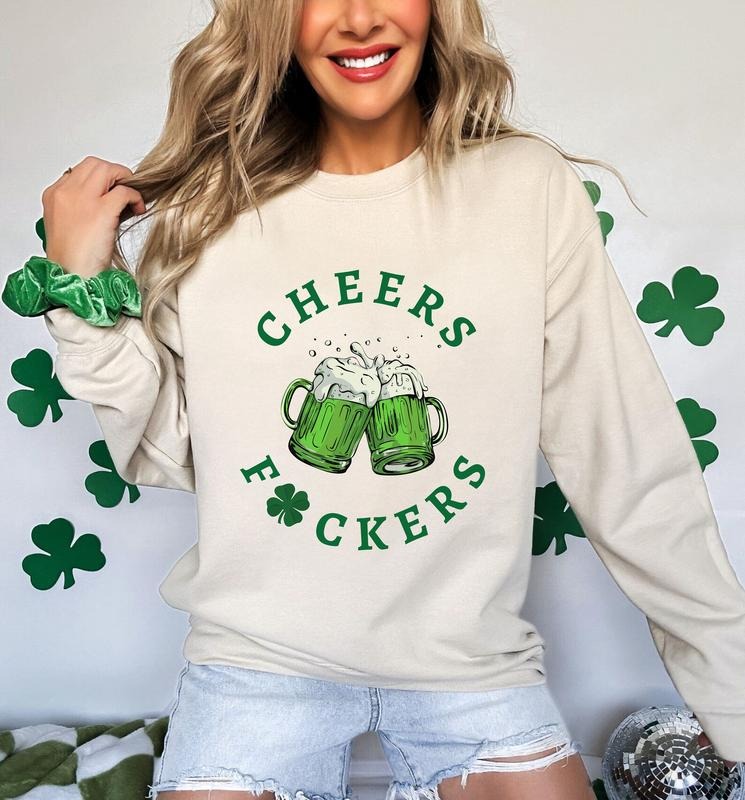 Cheers Fuckers Sweatshirt, Shamrock Lucky Sweatshirt, Funny St. Patrick's Day Sweater, Paddy's Day Shirt, Irish Day, Gift...
