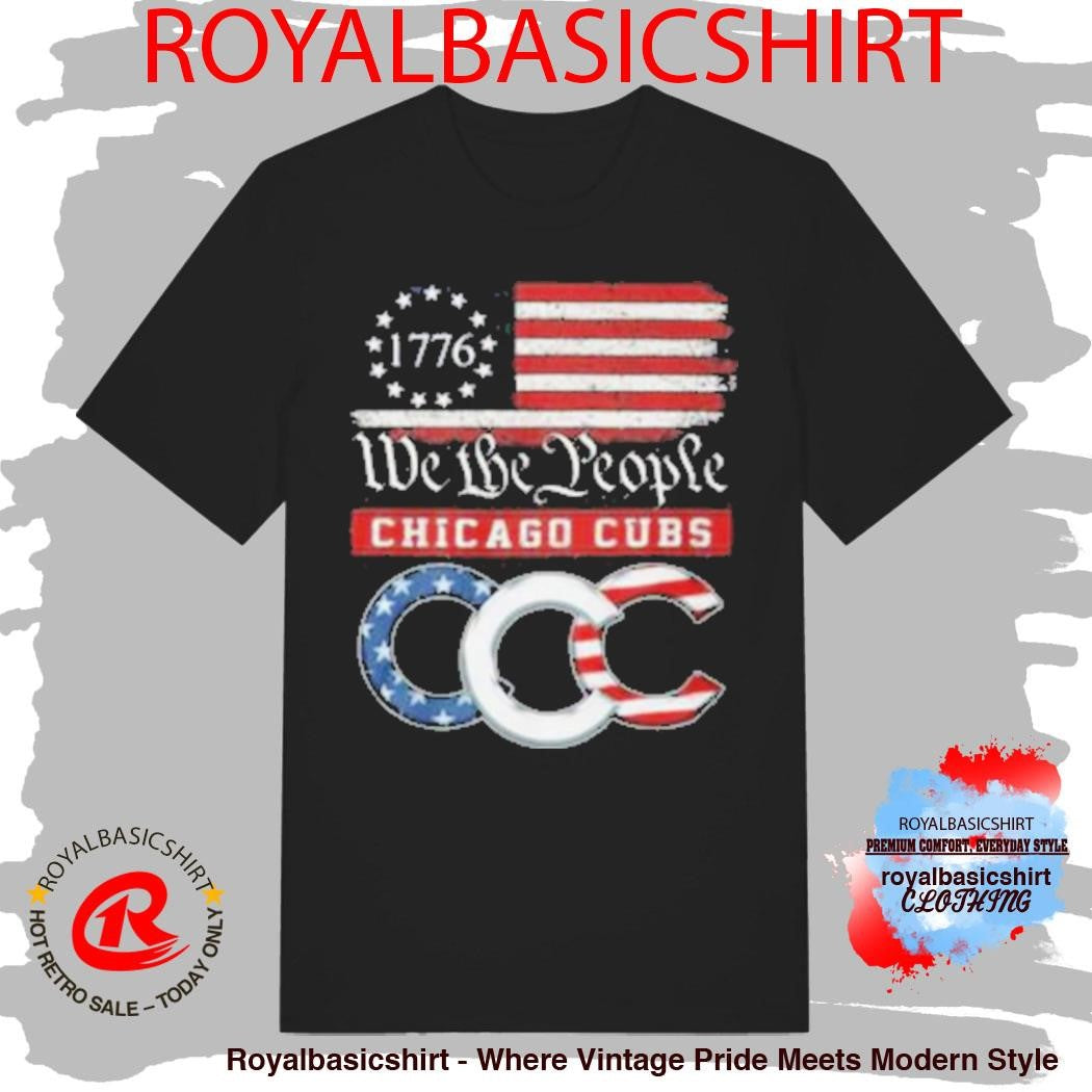 Chicago Cubs We The People 1776 Patriotic American Flag Shirt