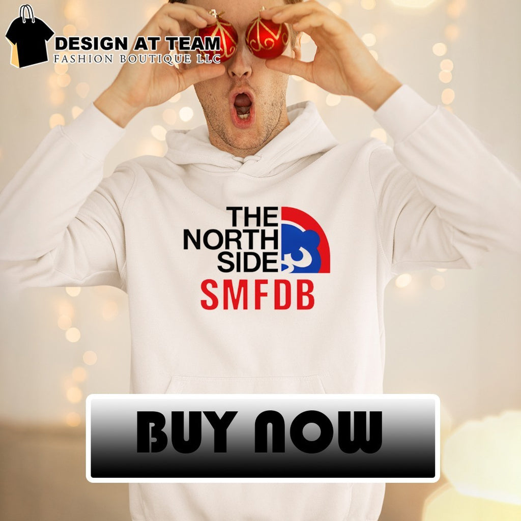 Chicago’s Baseball Team The North Side SMFDB Cubs shirt