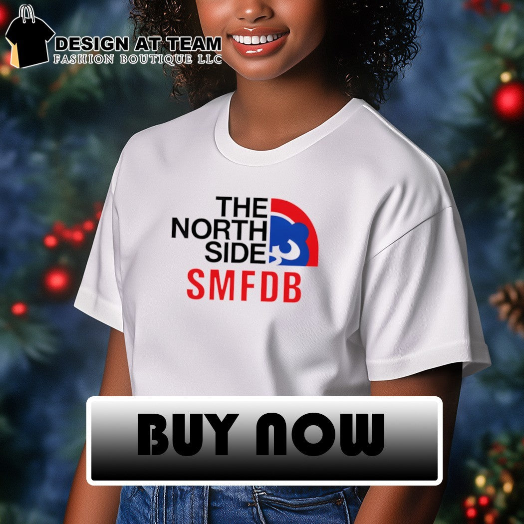 Chicago’s Baseball Team The North Side SMFDB Cubs shirt