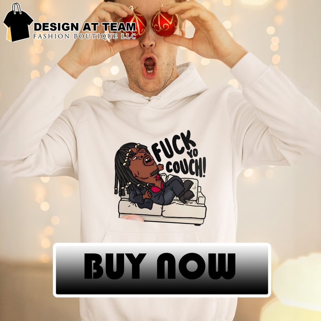 Chief Keef Fuck Yo Couch meme shirt
