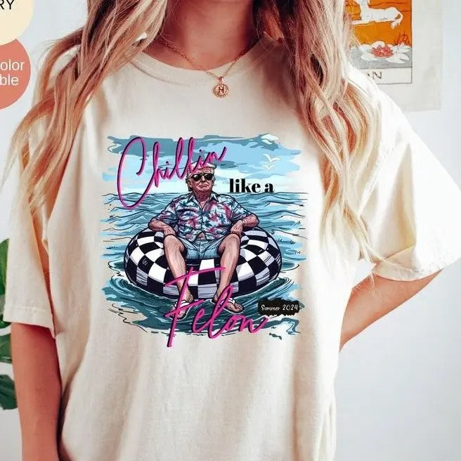 Chillin Like a Fel0nn Shirt, Funny Tr*mp T-Shirt, Tru-mpppp Summer 2024 Tee, Patriotic 4th of July Shirt, Conservative...