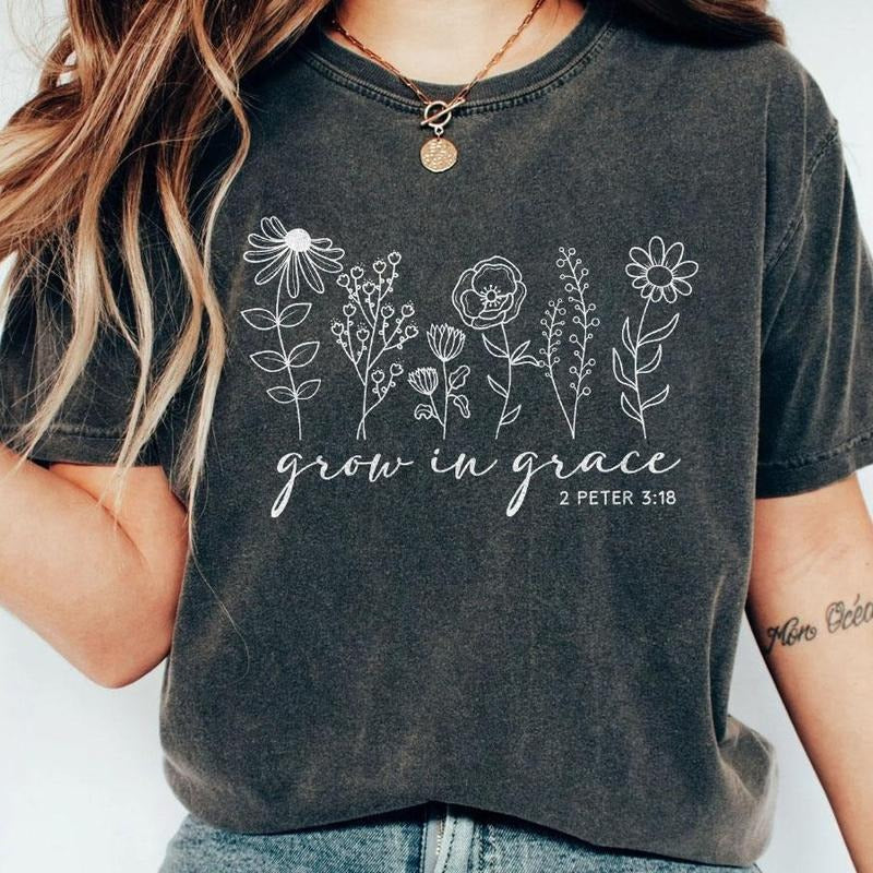 Christian Comfort Shirt, Grow In Grace Shirt, 2 Peter 3:18 Religious Shirt, Christian Wildflowers Shirt, Bible Verse...