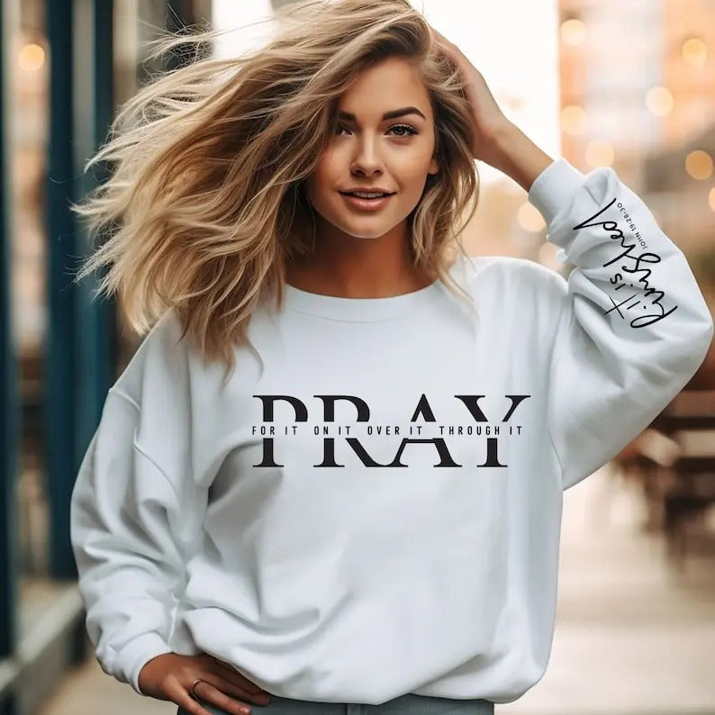 Christian Pray Sweatshirt,Pray On It Pray Over It Shirt,Prayer Shirt,Trendy Christian Sweatshirt, Boho Faith...