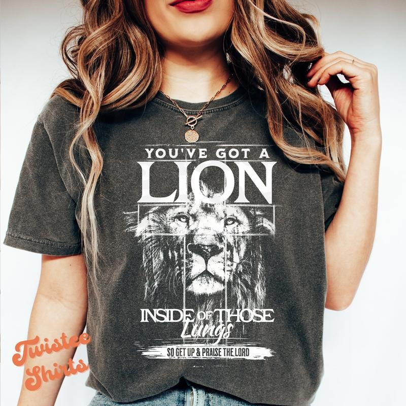 Christian Shirt - You've Got A Lion Inside Of Those Lungs Shirt