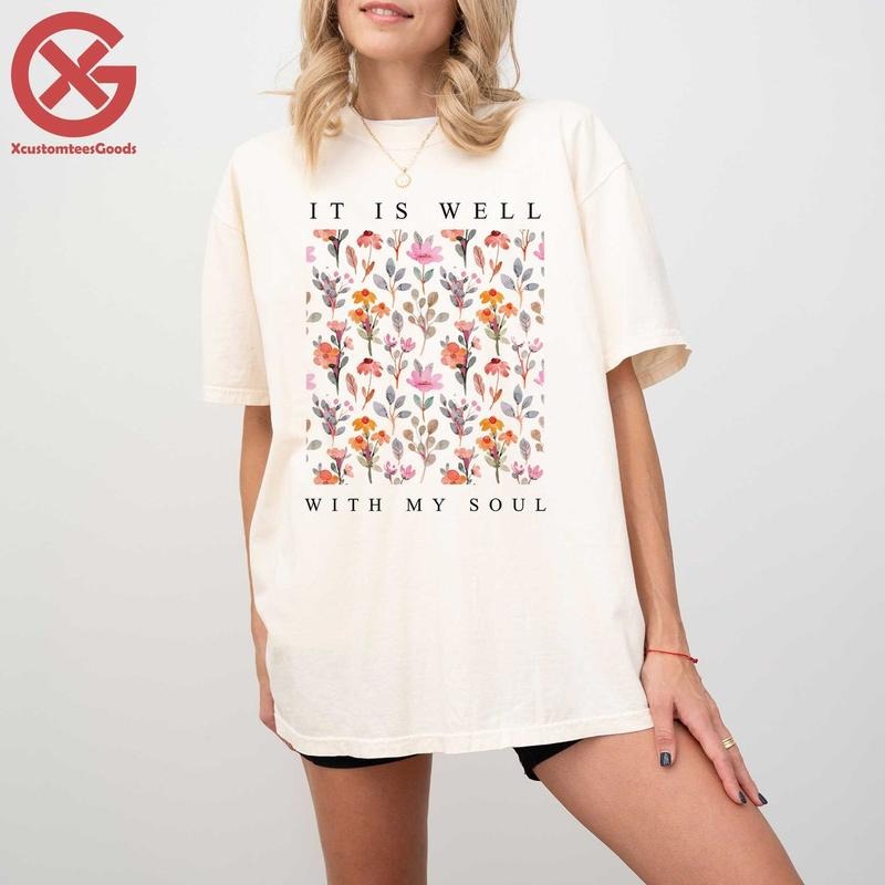 Christian Shirt, It is Well With My Soul Vintage Floral Tee,Religious Women Gift,Jesus Apparel Cotton Top Hoodie Sweatshirt