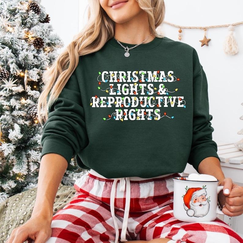 Christmas Lights And Reproductive Rights Sweatshirt, Abortion Rights T-shirt, Feminist Christmas Shirt, Pro-choice...