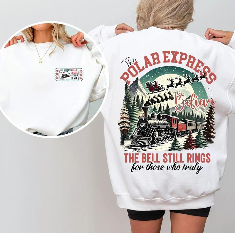 [Christmas Sweatshirt] Believe The Polar Express Sweatshirt, The Bell Still Rings For Those Who Still Truly Believe,...