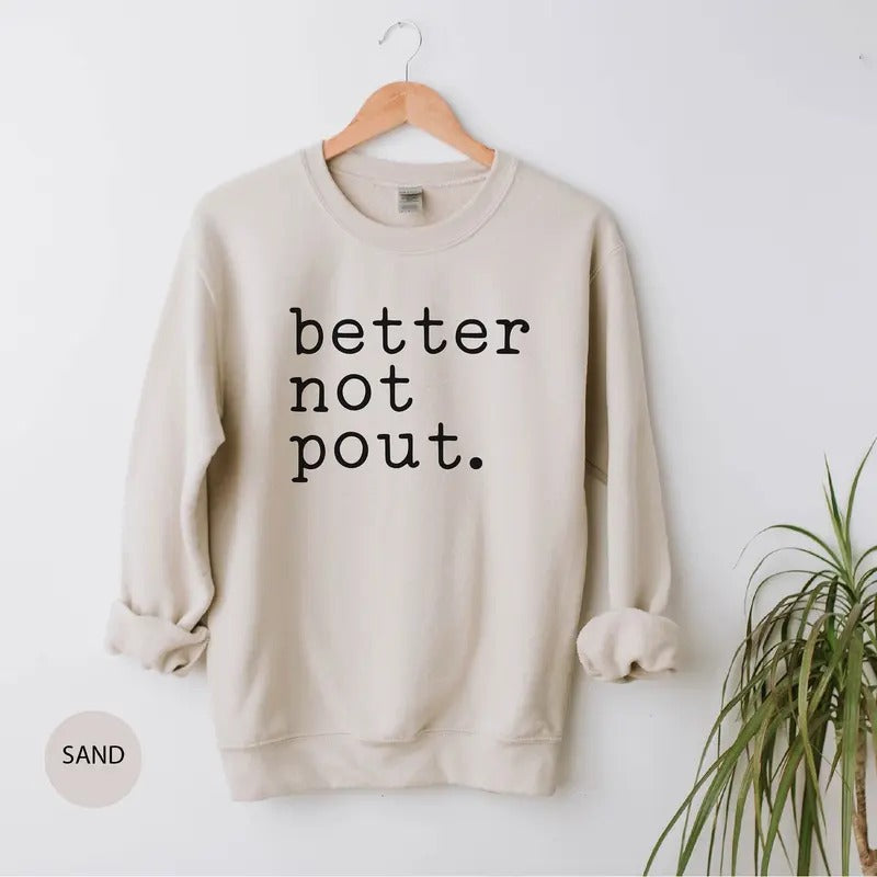 Christmas Sweatshirt, Better Not Pout Sweatshirt, Christmas Quote Shirt, Women Christmas Gift Shirt, Christmas Gift For...