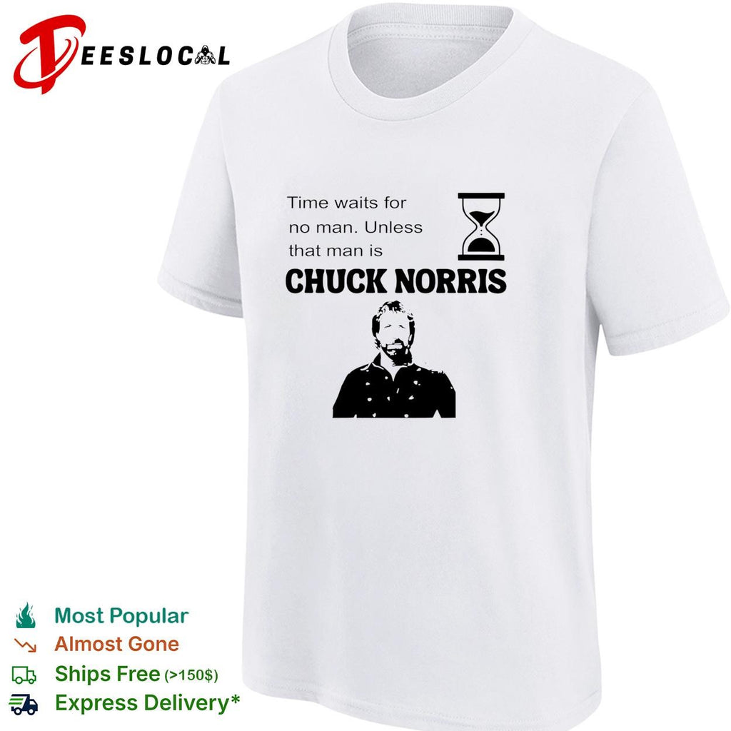 Chuck Norris time waits for no man shirt