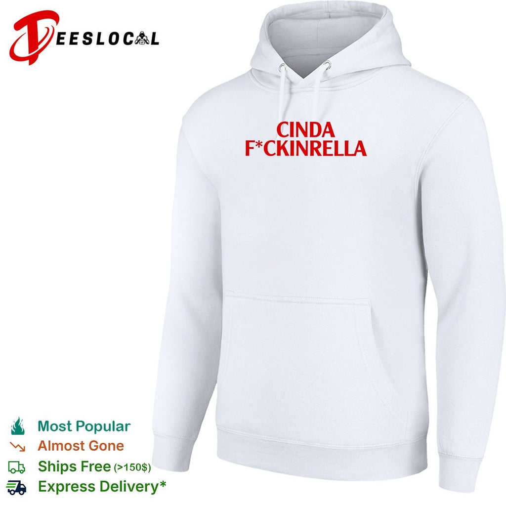 Cinda fckinrella shirt