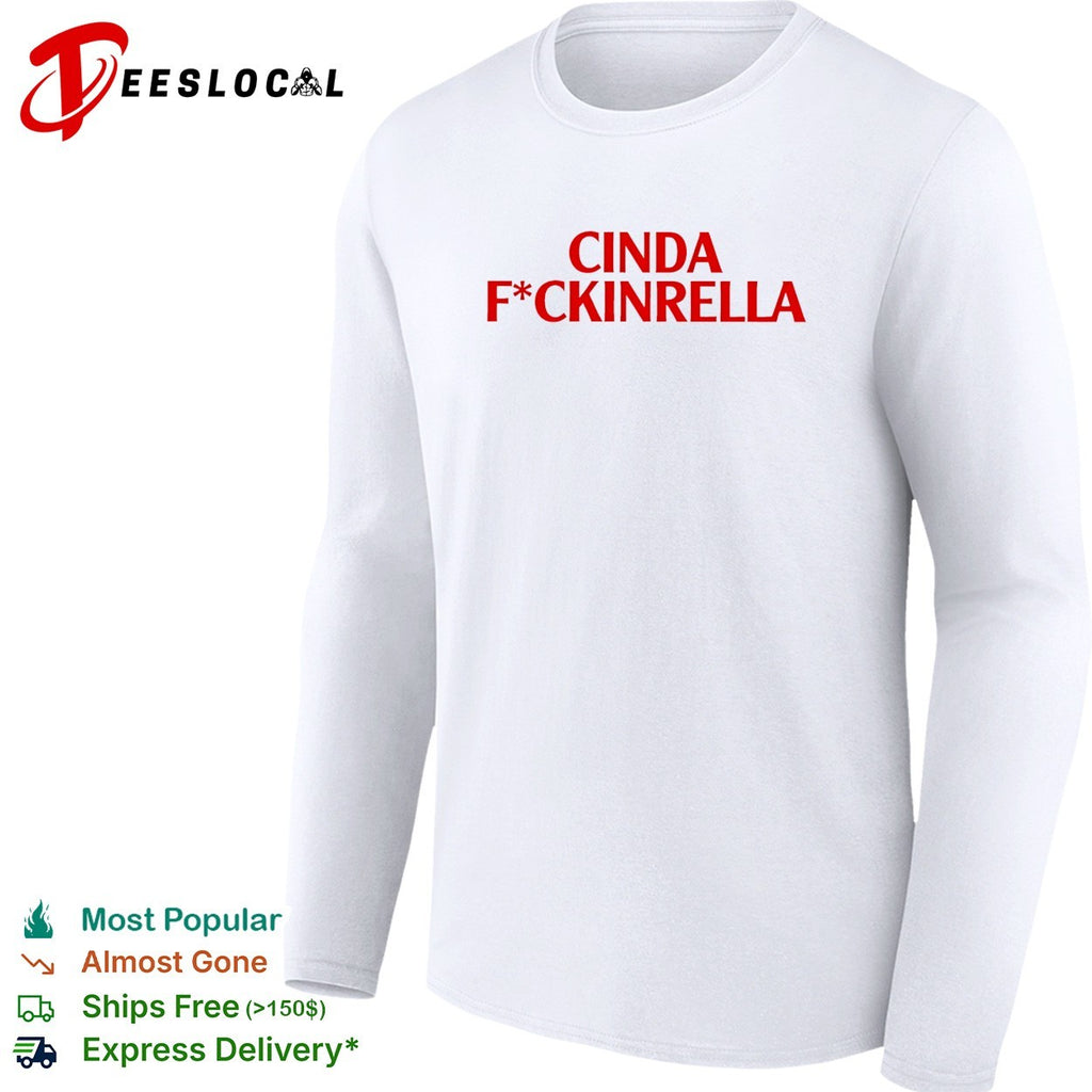 Cinda fckinrella shirt
