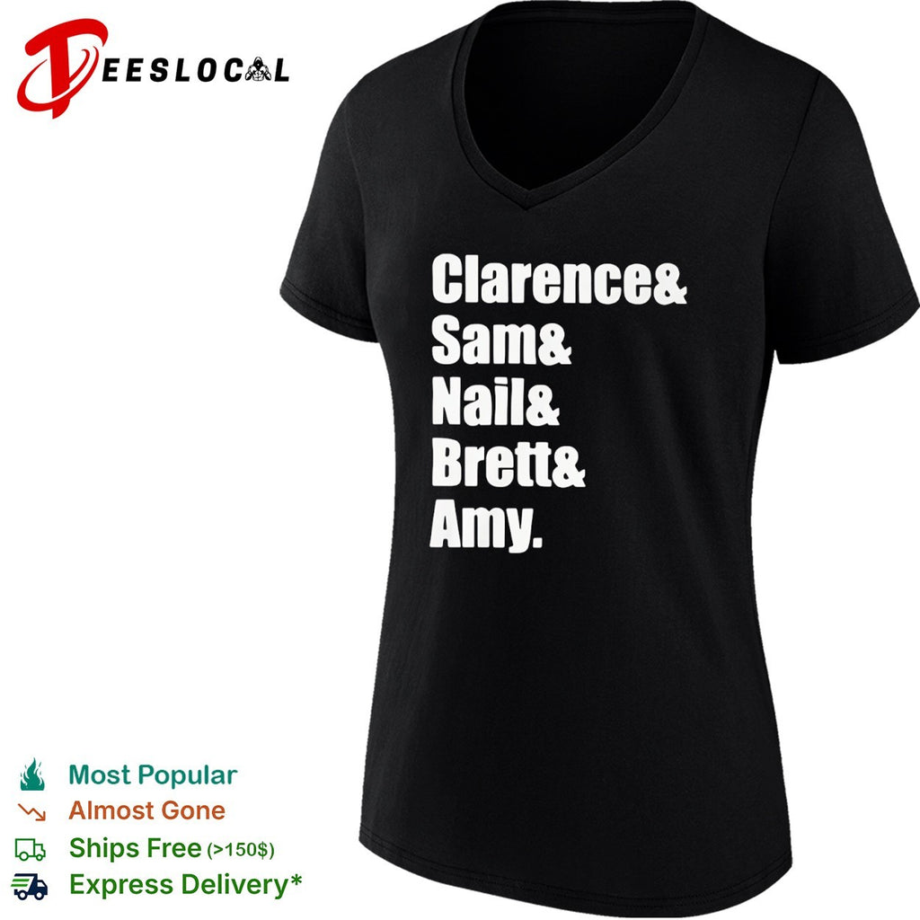 Clarence and Sam and Nail and Brett and Amy shirt