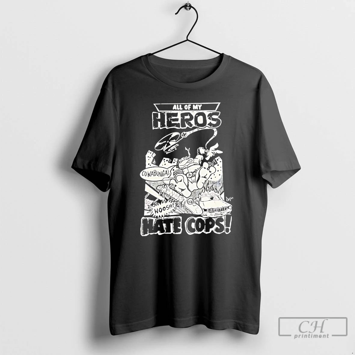 Classic All My Heros Hate Cops Comic T-Shirts, Hoodie, Sweatshirt | PrintMintTees.com