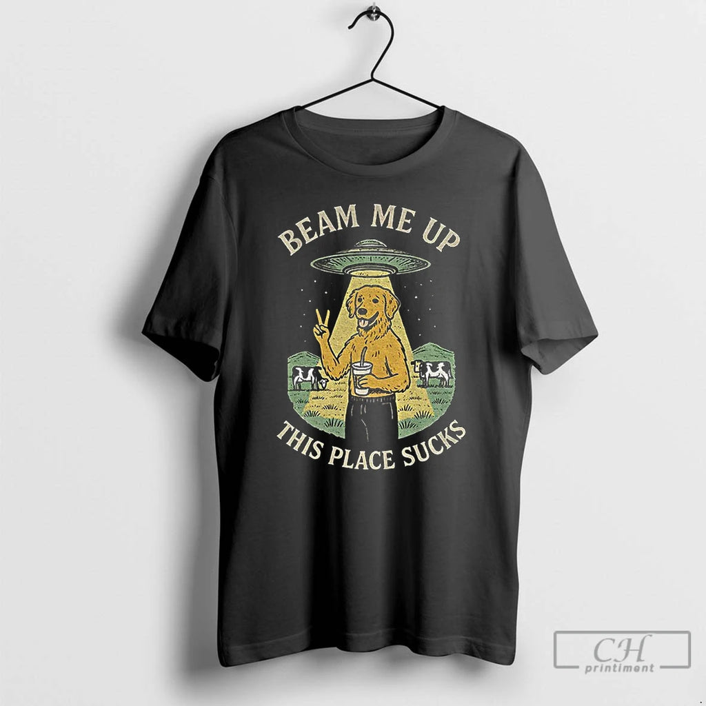 Classic Beam Me Up This Place Sucks Funny Golden Retriever T-Shirts, Hoodie, Sweatshirt | PrintMintTees.com