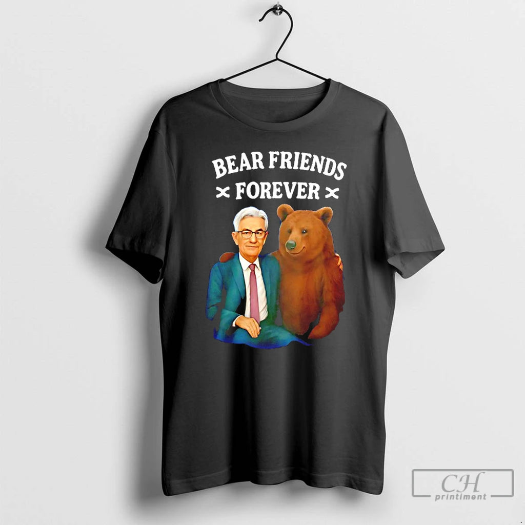 Classic Bear Friends Forever Jerome Powell T-Shirts, Hoodie, Sweatshirt | PrintMintTees.com