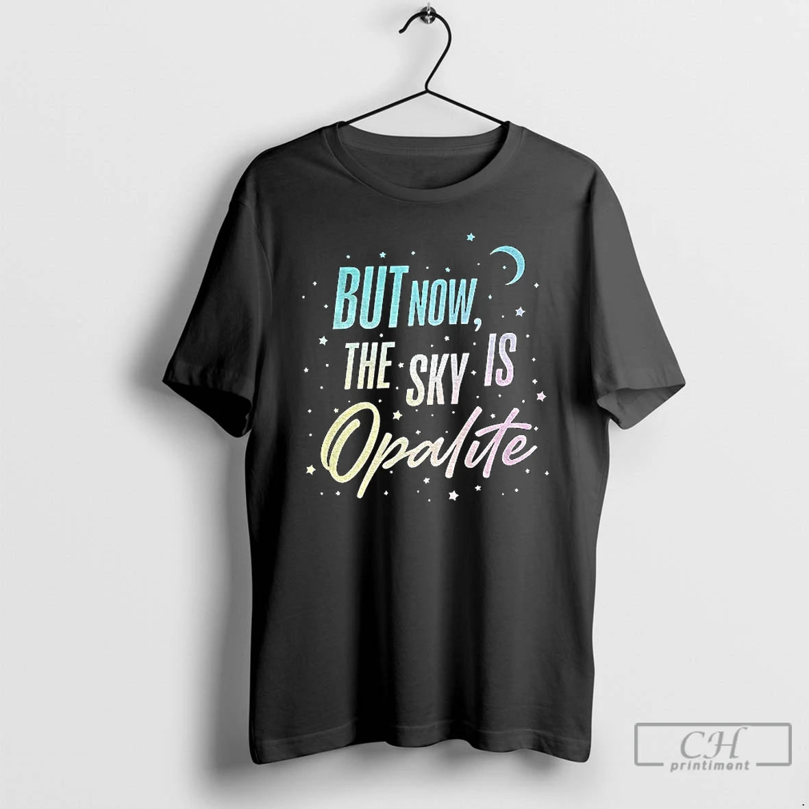 Classic But Now The Sky Is Opalite T-Shirts, Hoodie, Sweatshirt | PrintMintTees.com