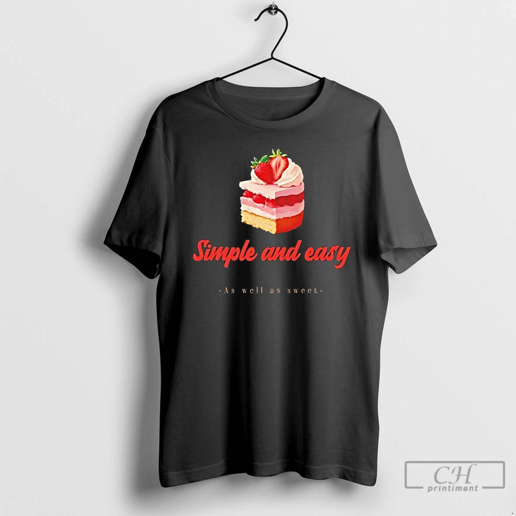 Classic Cake Simple And Easy As Well As Sweet National Dessert Day T Shirts