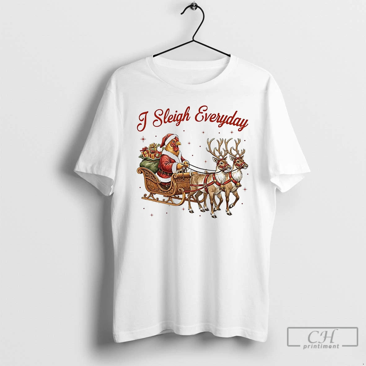 Classic Chicken I Sleigh Everyday Christmas T-Shirts, Hoodie, Sweatshirt | PrintMintTees.com