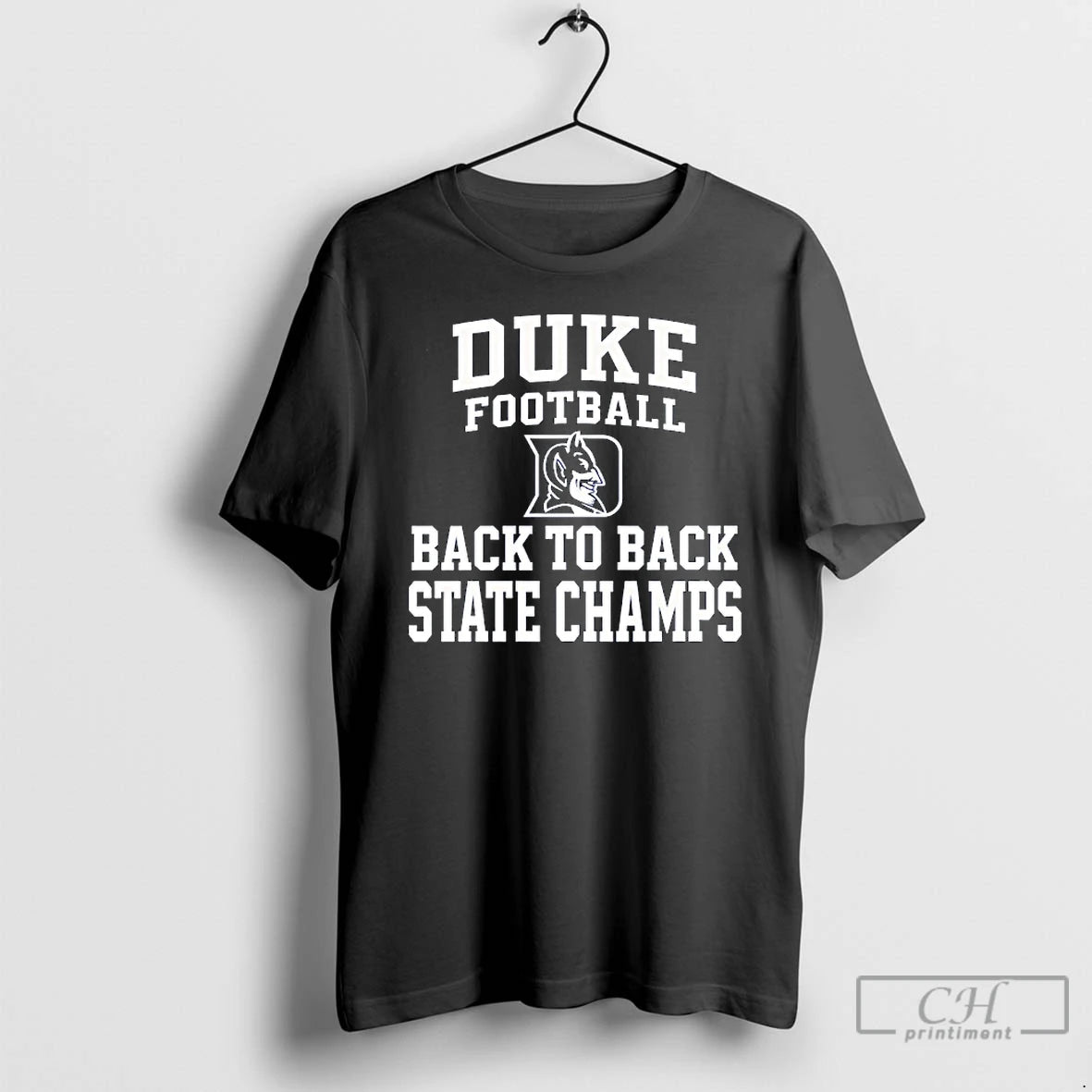 Classic Duke Football Back To Back State Champs Logo T-Shirts, Hoodie, Sweatshirt | PrintMintTees.com