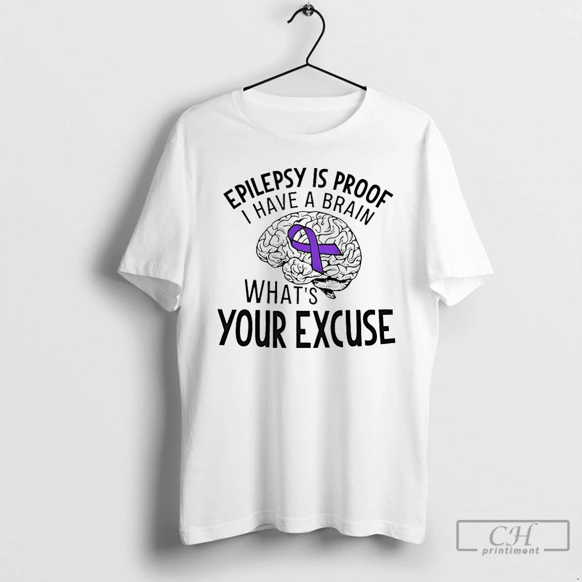 Classic Epilepsy Is Proof I Have A Brain Whats Your Excuse T-Shirts, Hoodie, Sweatshirt | PrintMintTees.com