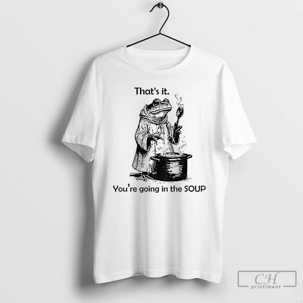 Classic Frog Is Making Soup Thats It Youre Going In The Soup T Shirts Sweater Hoodie, Sweatshirt | PrintMintTees.com