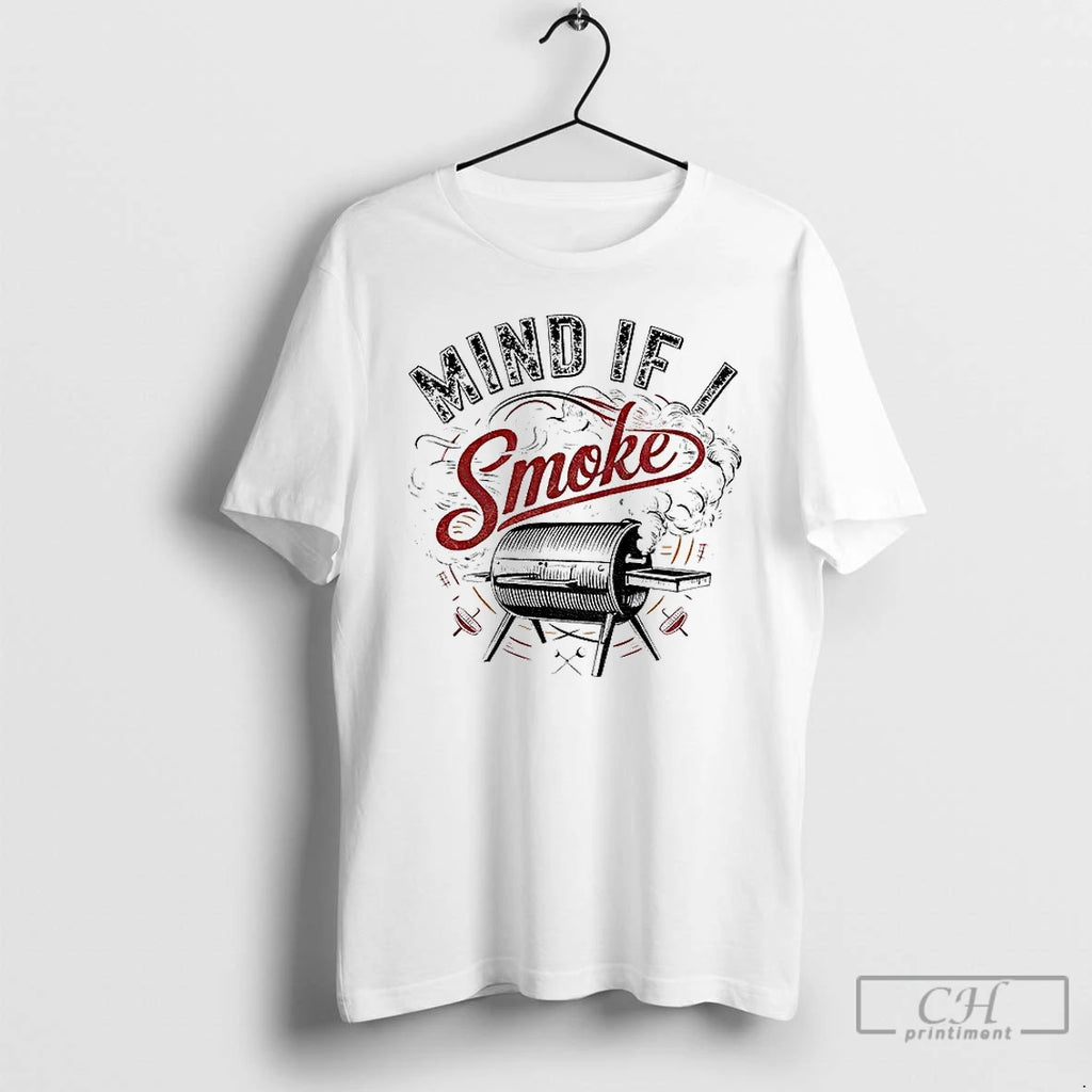 Classic Grill Master Smoker Humor Mind If I Smoke Vintage T-Shirts, Hoodie, Sweatshirt | PrintMintTees.com