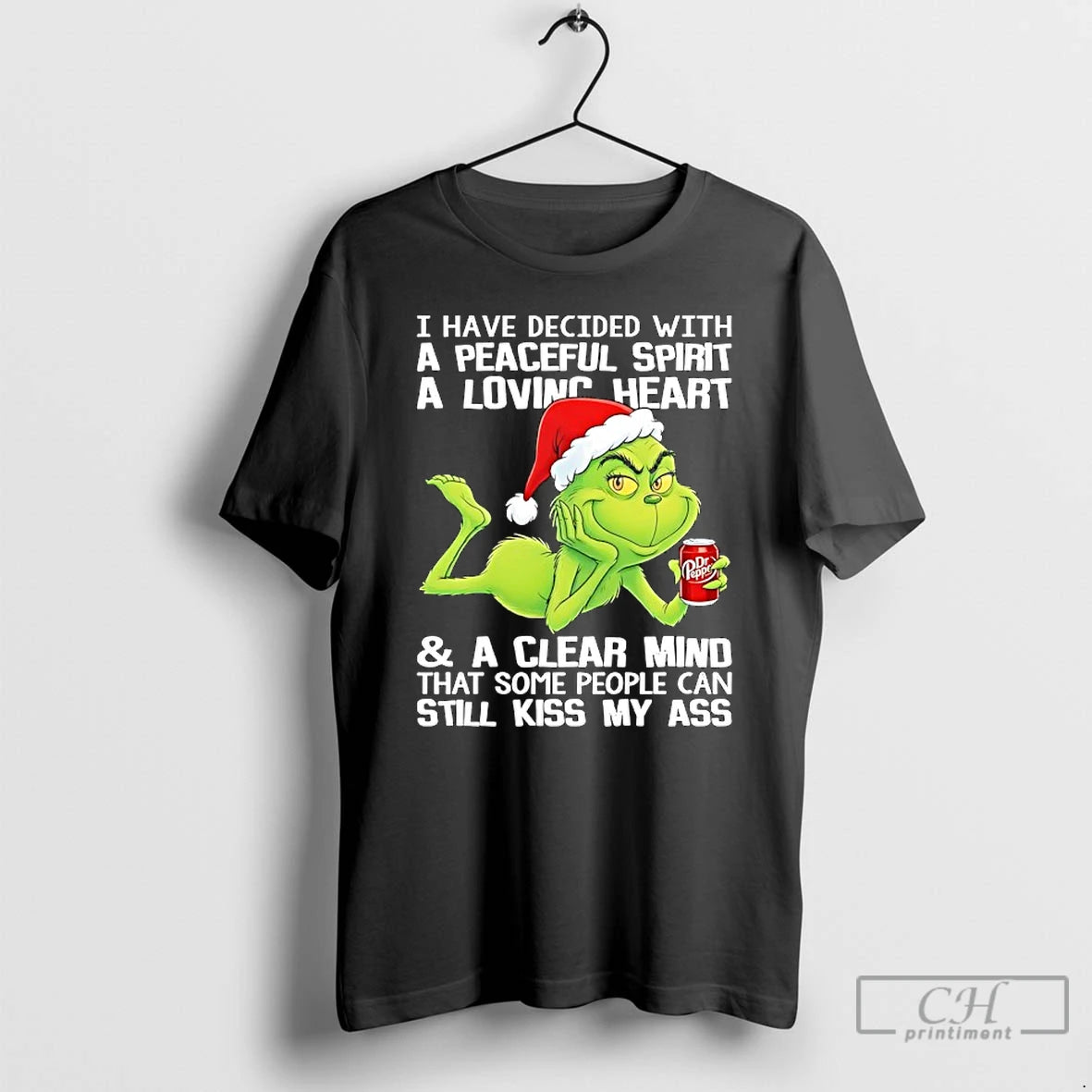 Classic Grinch Dr Pepper I Have Decided With A Peaceful Spirit A Loving Heart Dr T-Shirts, Hoodie, Sweatshirt