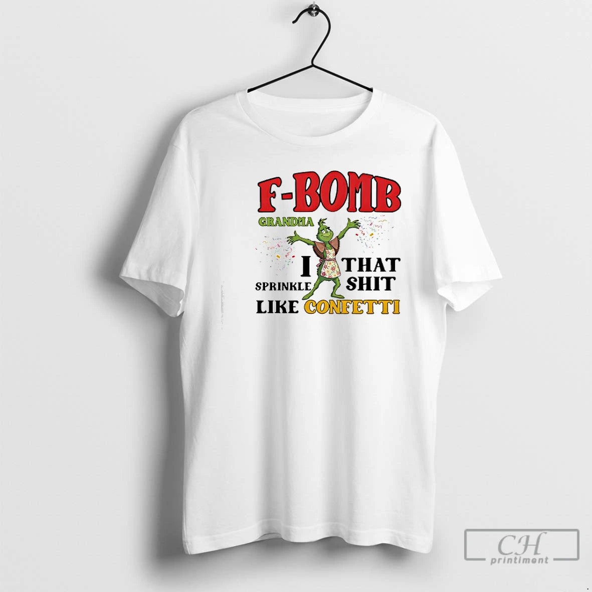Classic Grinch F Bomb Grandma Like Confetti T-Shirts, Hoodie, Sweatshirt | PrintMintTees.com