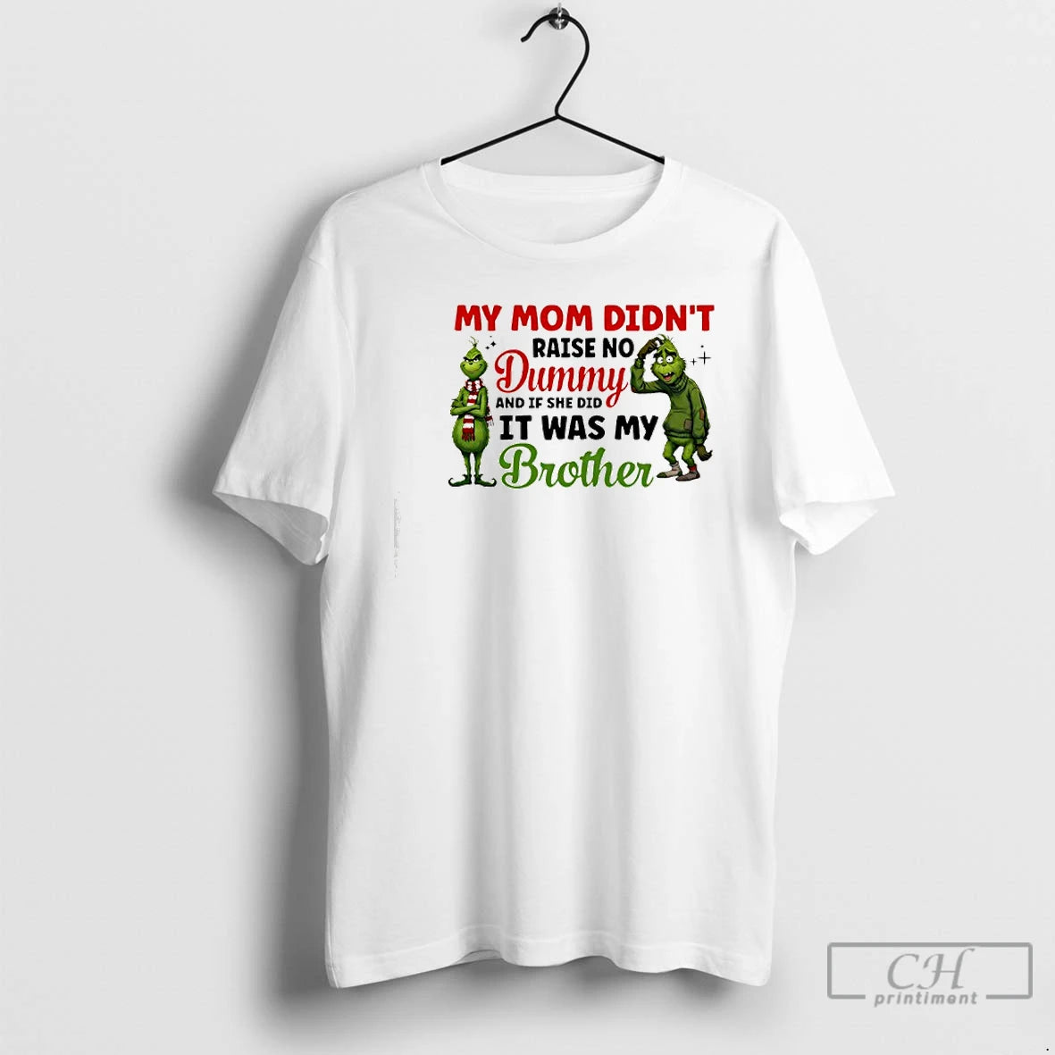 Classic Grinch My Mom Didnt Raise No Dummy And If She Did It Was My T-Shirts, Hoodie, Sweatshirt | PrintMintTees.com